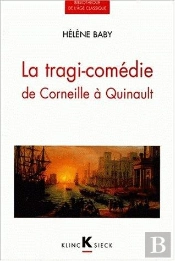 La Tragi-Comédie De Corneille À Quinault
