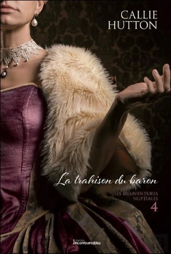 Bertrand.pt - La Trahison Du Baron - Les Mesaventures Nuptiales Tome 4