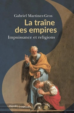 Bertrand.pt - La Traîne Des Empires : Impuissance Et Religions