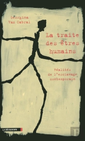 La Traite Des Êtres Humains ; Réalités De L'Esclavage Contemporain