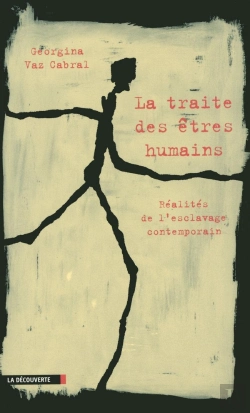 Bertrand.pt - La Traite Des Êtres Humains ; Réalités De L'Esclavage Contemporain