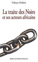 La Traite Des Noirs Et Ses Acteurs Africains