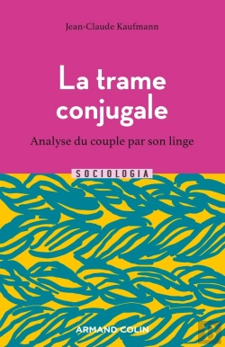 Bertrand.pt - La Trame Conjugale : Analyse Du Couple Par Son Linge (2e Édition)