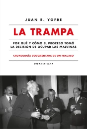 La Trampa. Cronología Documentada De Un Fracaso