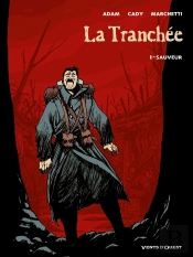 La Tranchée Tome 1 ; Sauveur