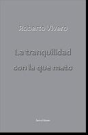 La Tranquilidad Con La Que Mato