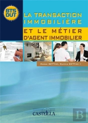 La Transaction Immobilière Et Le Métier D'Agent Immobilier Immobilier ; Bts Professions Immobilières, Bts Notariat, Dut, Licence Pro ; Livre De L'Élève