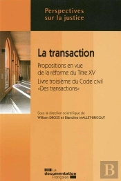 La Transaction ; Propostions En Ve De La Reforme Du Titre Xv, Livre Troisieme Du Code Civil 'Des Transactions'