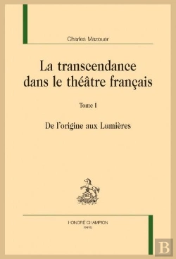 Bertrand.pt - La Transcendance Dans Le Théâtre Français Tome 1 : De L'Origine Aux Lumières