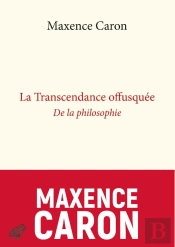 La Transcendance Offusquée De La Philosophie