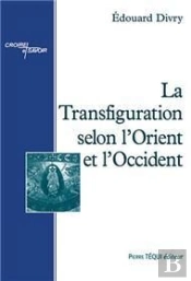 La Transfiguration Selon L Orient Et L Occident