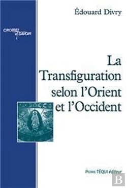 Bertrand.pt - La Transfiguration Selon L Orient Et L Occident