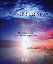 La Transfiguration T10 - A Travers Les Yeux De Jean