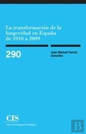 La Transformación De La Longevidad En España De 1910 A 2009
