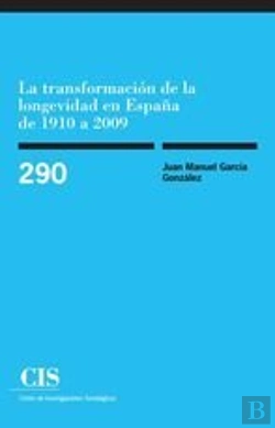 Bertrand.pt - La Transformación De La Longevidad En España De 1910 A 2009