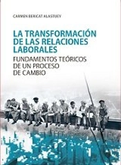 La Transformación De Las Relaciones Laborales