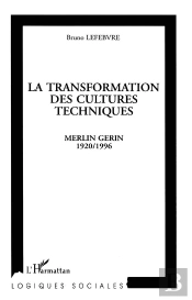 La Transformation Des Cultures Techniques ; Merlin Gerin, 1920-1996