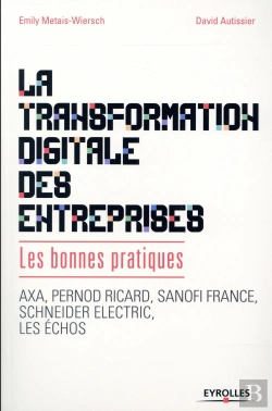 Bertrand.pt - La Transformation Digitale Des Entreprises ; Les Bonnes Pratiques