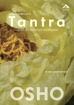 Bertrand.pt - La Transformation Par Le Tantra : Aimer Devient Alors Méditation : Le Chant Royal De Sahara Ii