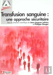 La Transfusion Sanguine ; Une Approche Securitaire
