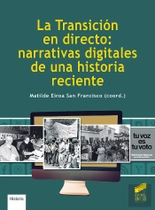 La Transicion En Directo: Narrativas Digitales De Una Histor
