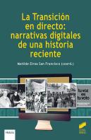 La Transicion En Directo: Narrativas Digitales De Una Histor