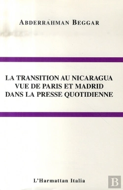 Bertrand.pt - La Transition Au Nicaragua Vue De Paris Et Madrid Dans La Presse Quotidienne