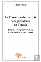 La Transition Du Pouvoir De La Presidence En Tunisie