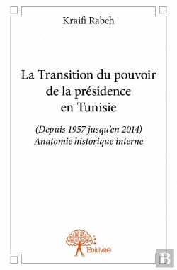 Bertrand.pt - La Transition Du Pouvoir De La Presidence En Tunisie