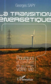 La Transition Énergétique ; Pourquoi Et Comment Elle Va Changer Votre Vie