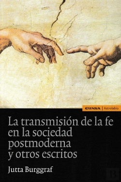 Bertrand.pt - La Transmisión De La Fe En La Sociedad Postmoderna Y Otros Escritos