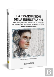 La Transmision De La Industria 4.0 Analisis Juridico-Laboral De L
