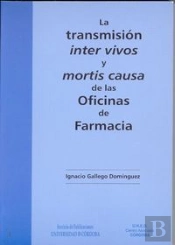 La Transmisión Inter Vivos Y Mortis Causa De Las Oficinas De Farmacia