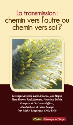 Bertrand.pt - La Transmission : Chemin Vers L'Autre Ou Chemin Vers Soi ?
