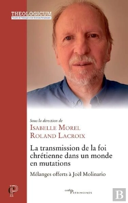 Bertrand.pt - La Transmission De La Foi Chretienne Dans Un Monde En Mutations - Melanges Offert A Joel Molinario