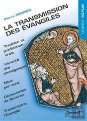 La Transmission Des Evangiles