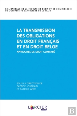 Bertrand.pt - La Transmission Des Obligations En Droit Francais Et En Droit Belge ; Approches De Droit Comparé
