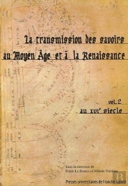 Bertrand.pt - La Transmission Des Savoirs Au Moyen Age Et A La Renaissance T.2 ; Au Xvi Siecle