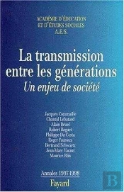 La Transmission Entre Les Generations, Un Enjeu De Societe