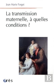 La Transmission Maternelle A Quelles Conditions ?