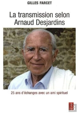 Bertrand.pt - La Transmission Selon Arnaud Desjardins ; 25 Ans D'Échanges Avec Un Ami Spirituel