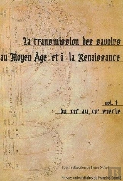 Bertrand.pt - La Transmissions Des Savoirs Au Moyen Age Et A La Renaissance T.1 ; Du Xii Au Xv Siecle