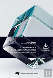 La Transparence Dans L'Espace Numérique : Principes, Développements, Enjeux
