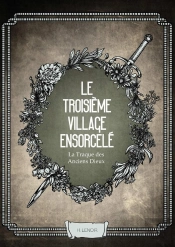 La Traque Des Anciens Dieux : Le Troisième Village Ensorcelé