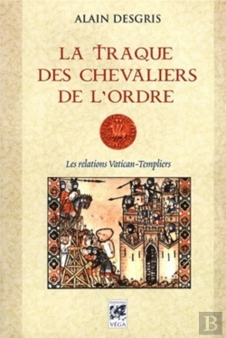 Bertrand.pt - La Traque Des Chevaliers De L'Ordre