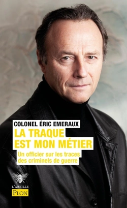 Bertrand.pt - La Traque Est Mon Métier : Un Officier Sur Les Traces Des Criminels De Guerre