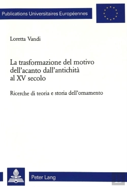 Bertrand.pt - La Trasformazione Del Motivo Dell'Acanto Dall'Antichita Al Xv Secolo