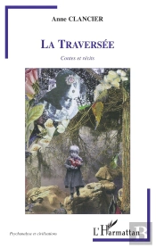 La Traversée ; Contes Et Récits