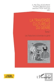 La Traversée Culturelle Du Genre Tome 1 : Traductions Culturalistes Du Genre