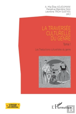 Bertrand.pt - La Traversée Culturelle Du Genre Tome 1 : Traductions Culturalistes Du Genre